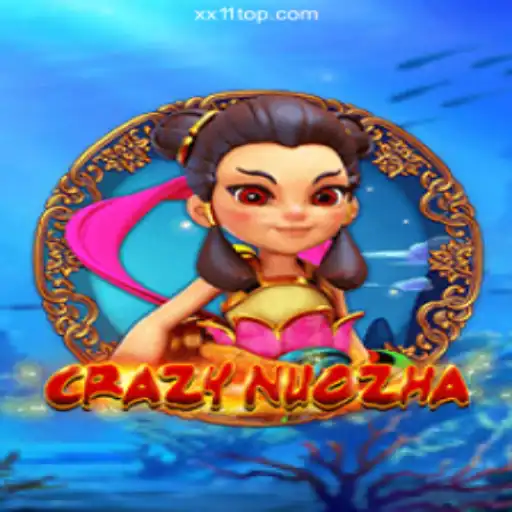 CrazyNuoZha: Dive into the Exciting World of Online Gaming